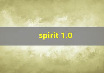 spirit 1.0